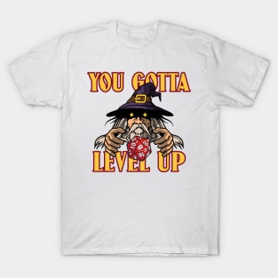 You Gotta Level Up T-Shirt